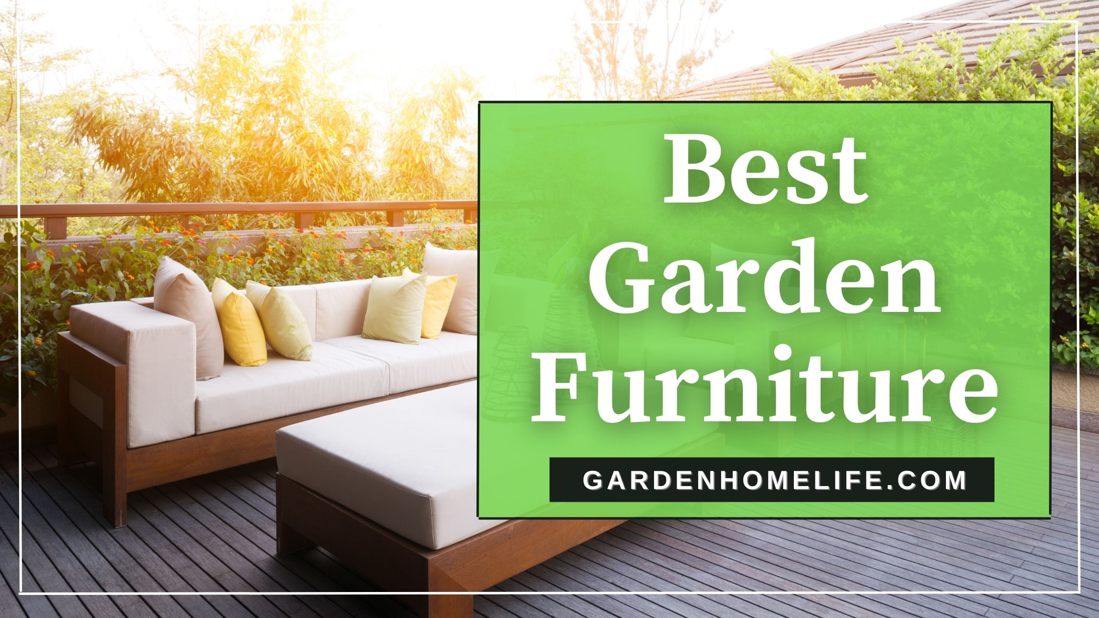 Best Garden Furniture selection ideas
