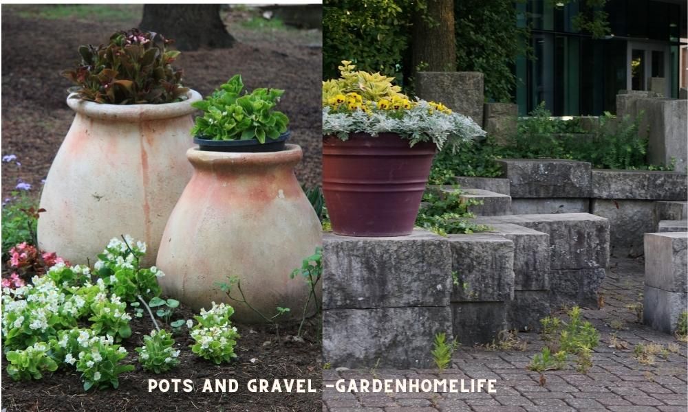 ideas with Pots and Gravel 1