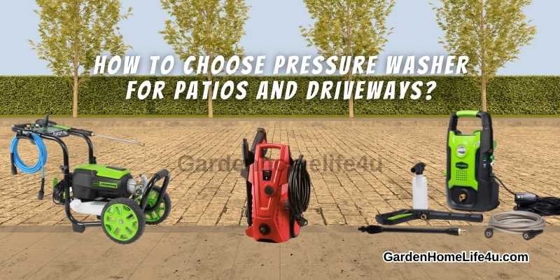 How to Choose Pressure Washer for Patios and Driveways 1