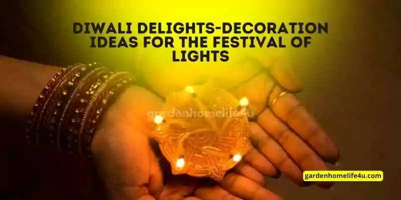 Diwali Delights-Decoration Ideas for the Festival of Lights-1