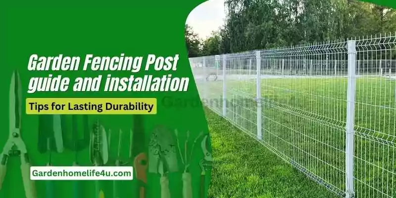 Garden Fencing Panels-Maintenance Tips for Lasting Durability 1